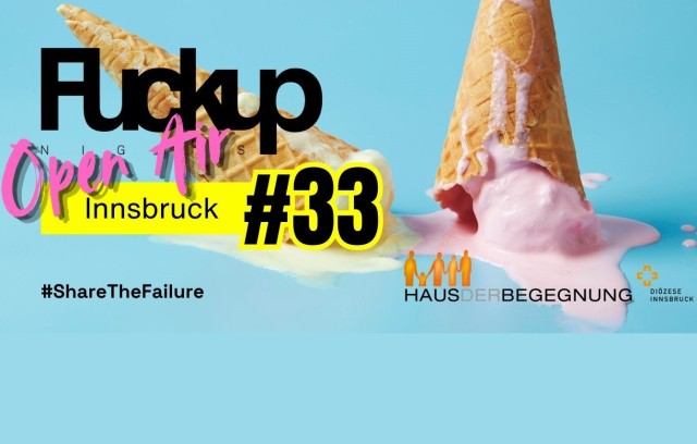 “Fuckup Nights” Innsbruck #33 Summer Open Air