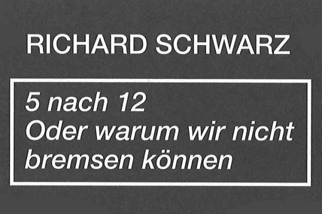 5 nach 12 - oder warum wir nicht bremsen können